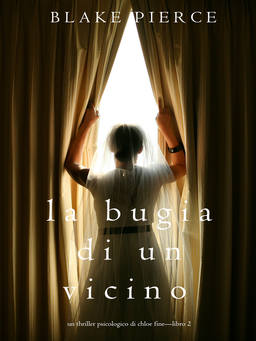 Title details for La Bugia di un Vicino by Blake Pierce - Available